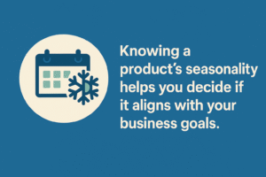 This insight helps you decide whether you want to invest in a product that sells steadily all year or one that peaks during certain seasons