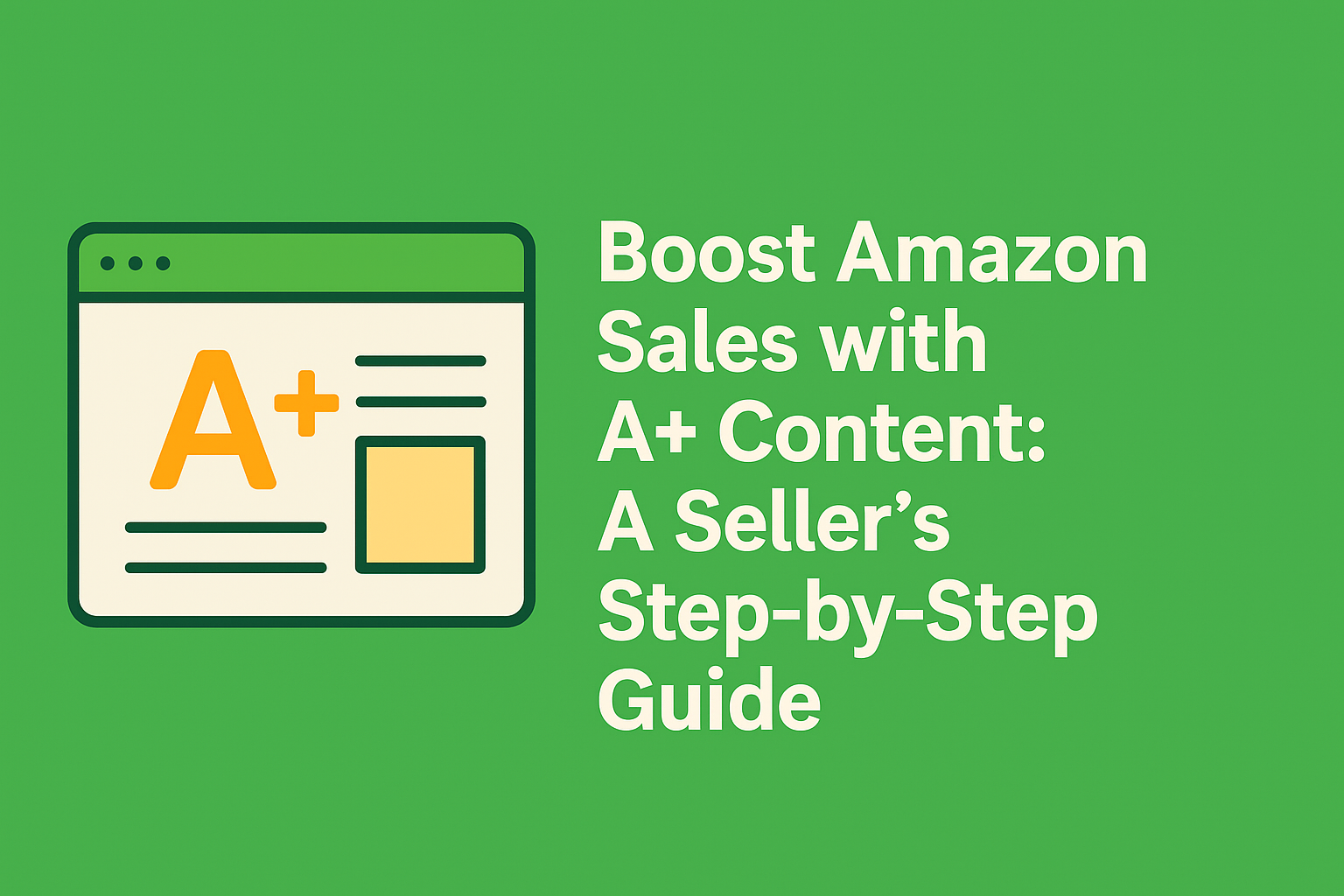 Boost Amazon sales with A+ content – feature image for Amazon listing optimization guide.